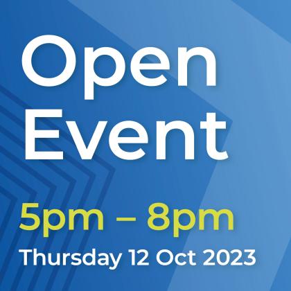 Open Event - 12 Oct 2023, 5pm - 8pm