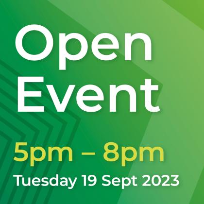 Open Event - 19 Sept 2023, 5pm - 8pm