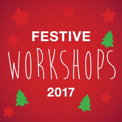 Festive Workshops 2017